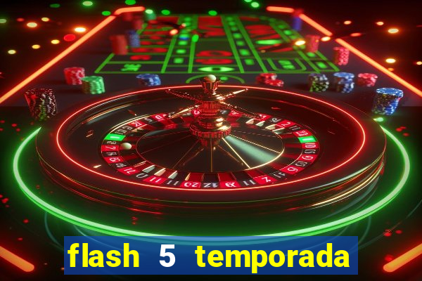 flash 5 temporada ep 9 continua em arrow
